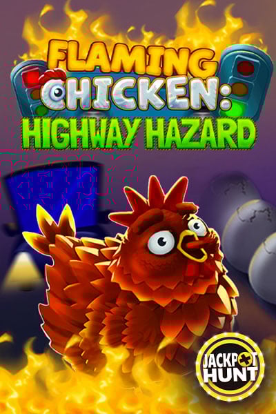 Flaming Chicken: Highway Hazard